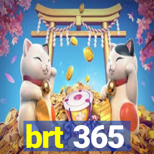 brt 365